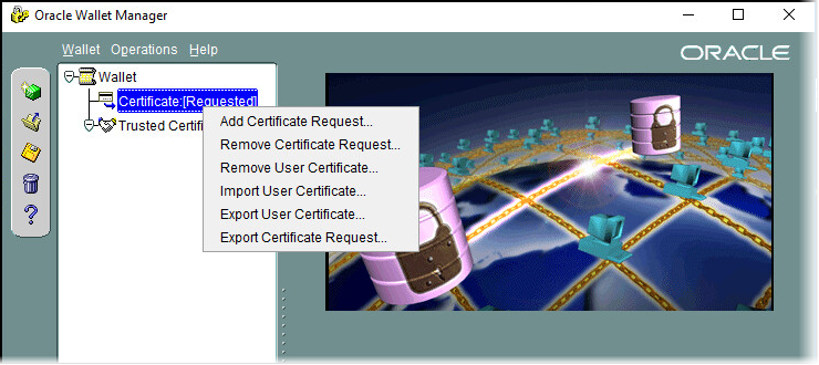 Oracle Wallet Manager tool with Certificate (Requested) subsection selected in the left panel and a pop-up menu of available actions is deployed